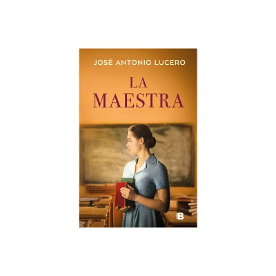 La Maestra / The Teacher - by Jos Antonio Lucero (Paperback)