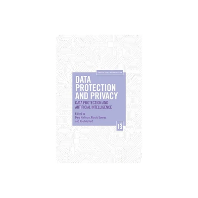 Data Protection and Privacy, Volume 13 - (Computers, Privacy and Data Protection) by Dara Hallinan & Ronald Leenes & Paul de Hert (Paperback)