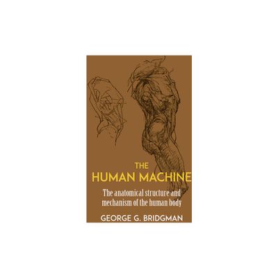 The Human Machine - (Dover Anatomy for Artists) by George B Bridgman (Paperback)