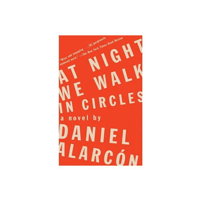 At Night We Walk in Circles - by Daniel Alarc N (Paperback)