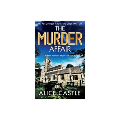 The Murder Affair - (A Beth Haldane Mystery) by Alice Castle (Paperback)