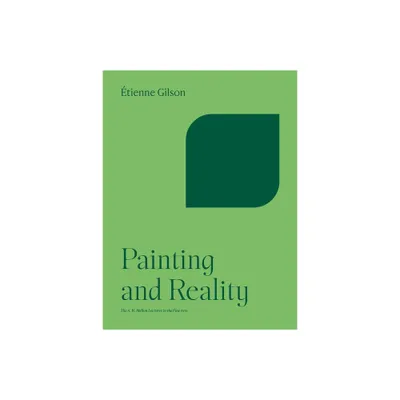 Painting and Reality - by Etienne Gilson (Paperback)