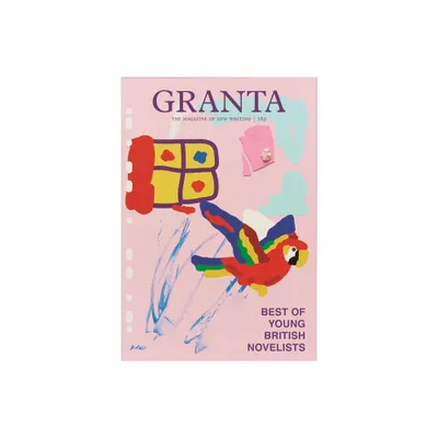 Granta 163: Best of Young British Novelists 5 - by Sigrid Rausing (Paperback)