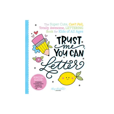 Trust Me, You Can Letter - by Jessie Arnold (Paperback)