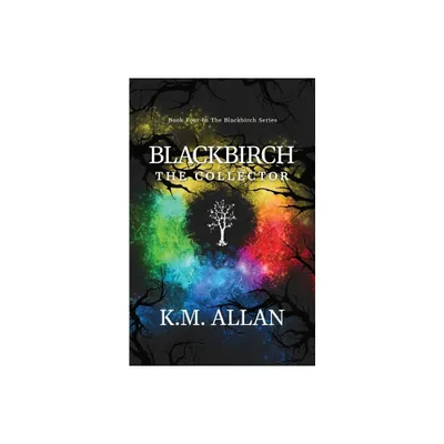 Blackbirch - by K M Allan (Paperback)