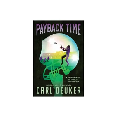 Payback Time - by Carl Deuker (Paperback)