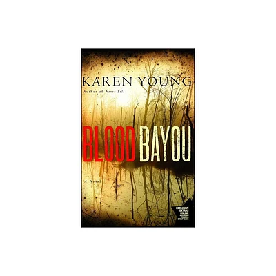 Blood Bayou - by Karen Young (Paperback)