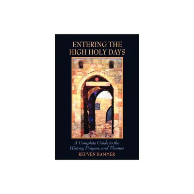 Entering the High Holy Days - by Reuven Hammer (Paperback)