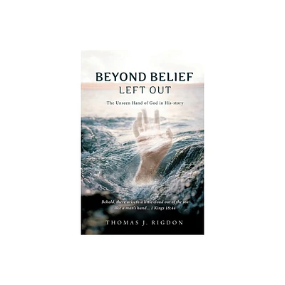 Beyond Belief - Left Out - by Thomas J Rigdon (Paperback)