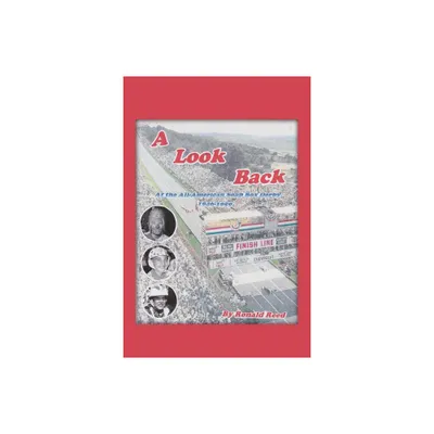 A Look Back at the All-American Soap Box Derby 1946-1959 - by Ronald Reed (Paperback)