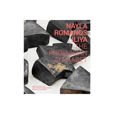 Nayla Romanos Iliya: The Phoenician Alphabet - by Rose Issa (Hardcover)