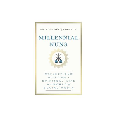 Millennial Nuns - by The Daughters of Saint Paul (Paperback)