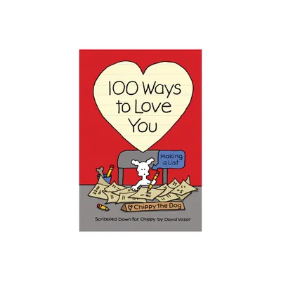 100 Ways to Love You - by David Vozar (Hardcover)