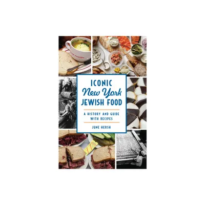 Iconic New York Jewish Food - (American Palate) by June Hersh (Paperback)