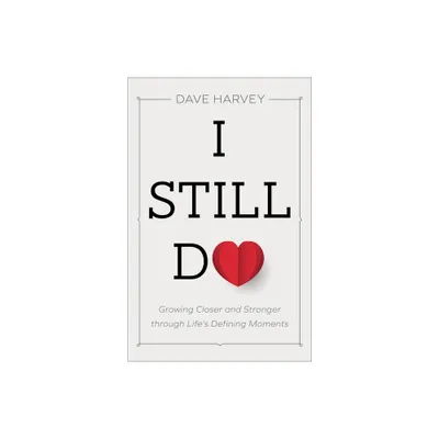 I Still Do - by Dave Harvey (Paperback)