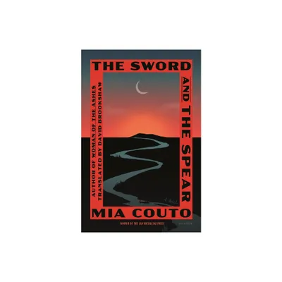 Sword and the Spear - (Sands of the Emperor) by Mia Couto (Paperback)