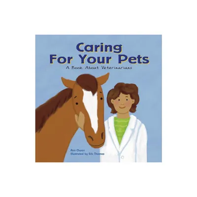 Caring for Your Pets - (Community Workers) by Ann Owen (Paperback)