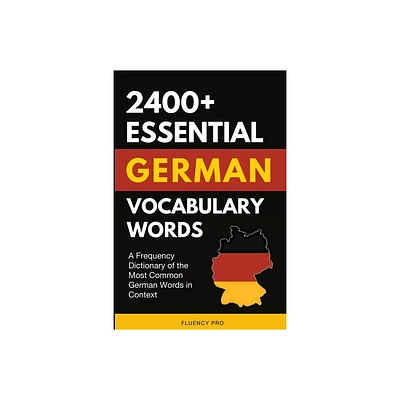 2400+ Essential German Vocabulary Words - by Fluency Pro (Paperback)