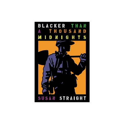 Blacker Than a Thousand Midnights - by Susan Straight (Paperback)