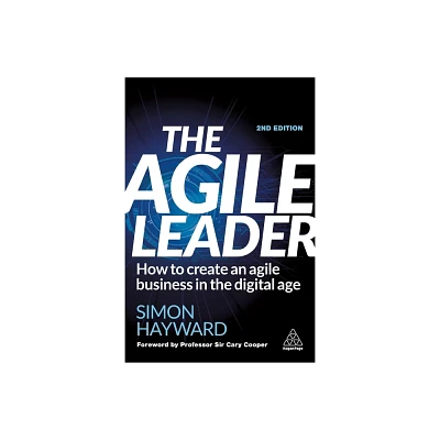 The Agile Leader - 2nd Edition by Simon Hayward (Paperback)