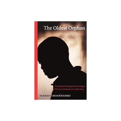 The Oldest Orphan - by Tierno Monnembo (Paperback)