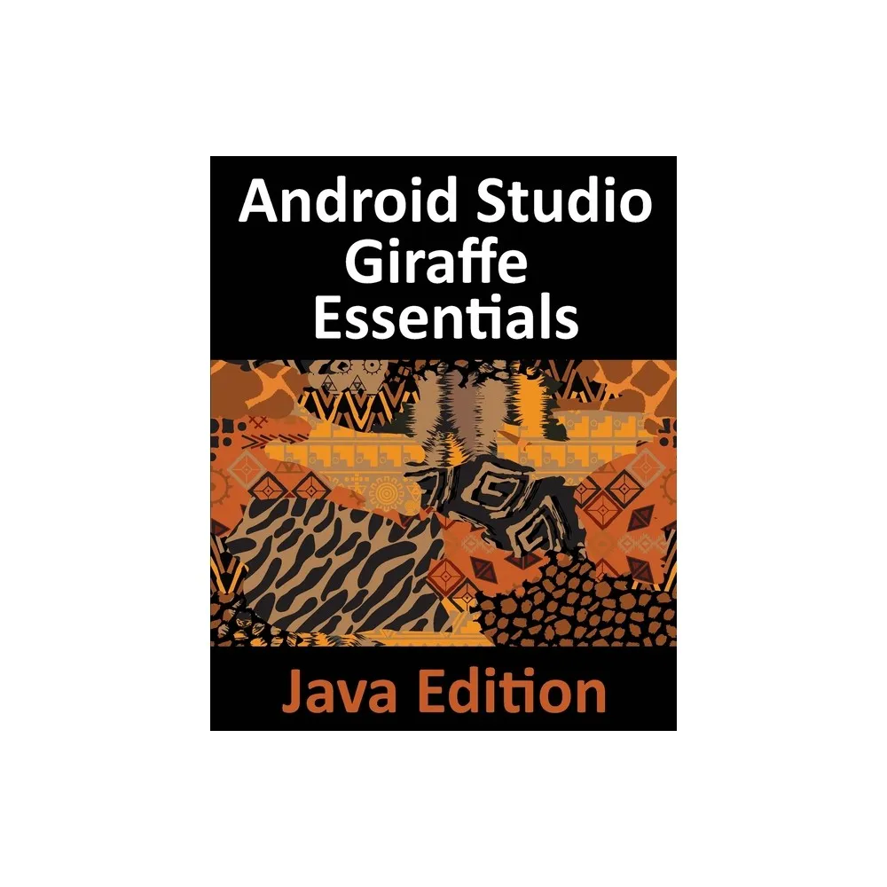 Target Android Studio Giraffe Essentials - Java Edition - by Neil Smyth  (Paperback) | MarketFair Shoppes