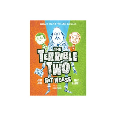 The Terrible Two Get Worse - by Mac Barnett & Jory John (Paperback)