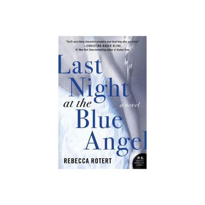 Last Night at the Blue Angel - by Rebecca Rotert (Paperback)