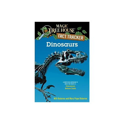 Dinosaurs ( Magic Tree House Fact Tracker) (Paperback) by Mary Pope Osborne