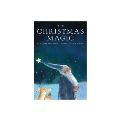 The Christmas Magic - by Lauren Thompson (Hardcover)