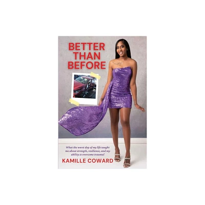 Better Than Before - by Kamille Coward (Paperback)