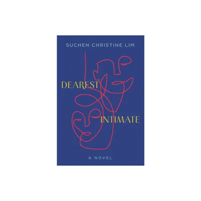 Dearest Intimate - by Suchen Christine Lim (Paperback)