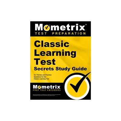 Classic Learning Test Secrets Study Guide - by Mometrix (Paperback)