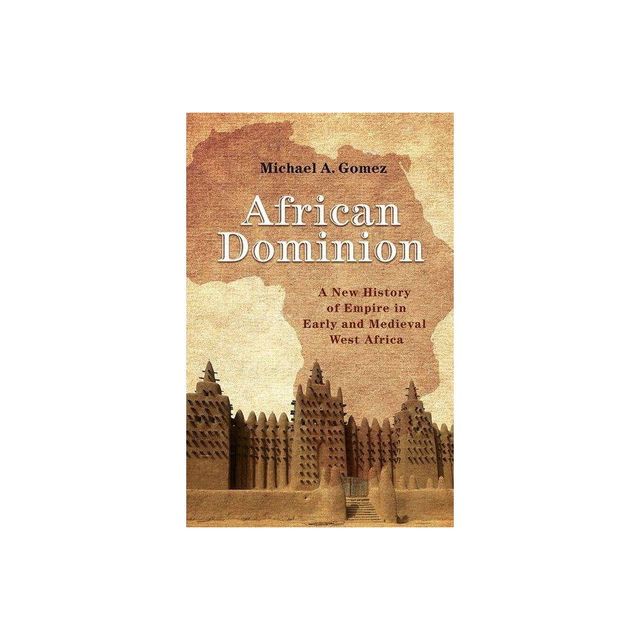 African Dominion - by Michael Gomez (Paperback)