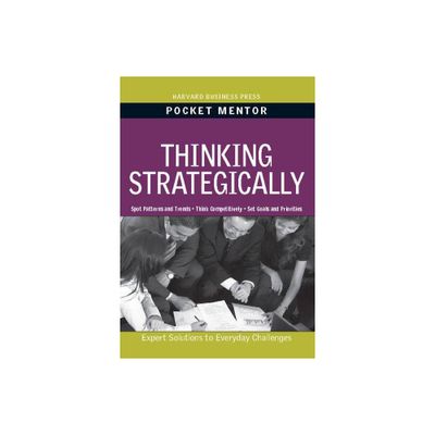 Thinking Strategically - (Pocket Mentor) by Harvard Business Review (Paperback)