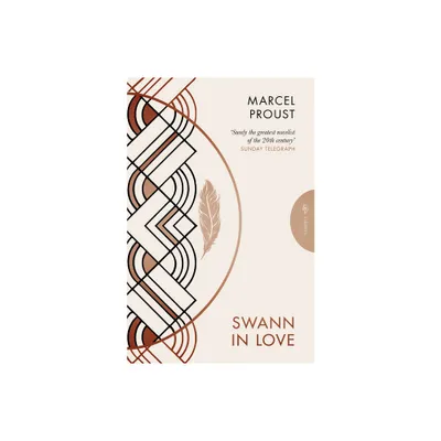 Swann in Love, Deluxe Edition - (Pushkin Press Classics) by Marcel Proust (Paperback)