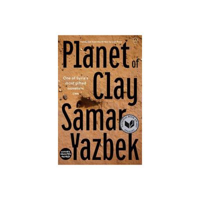 Planet of Clay - by Samar Yazbek (Paperback)