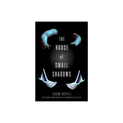 House of Small Shadows - by Adam Nevill (Paperback)