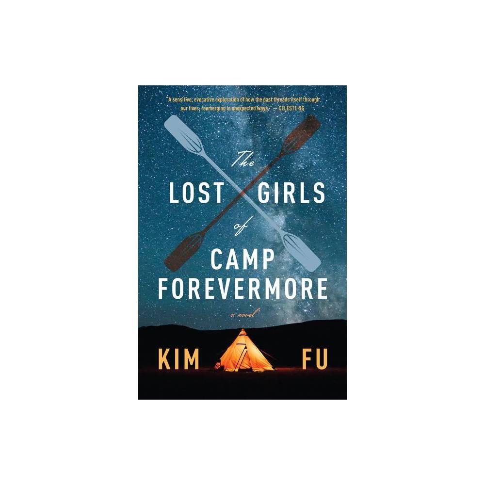 The Lost Girls of Camp Forevermore - by Kim Fu (Paperback)