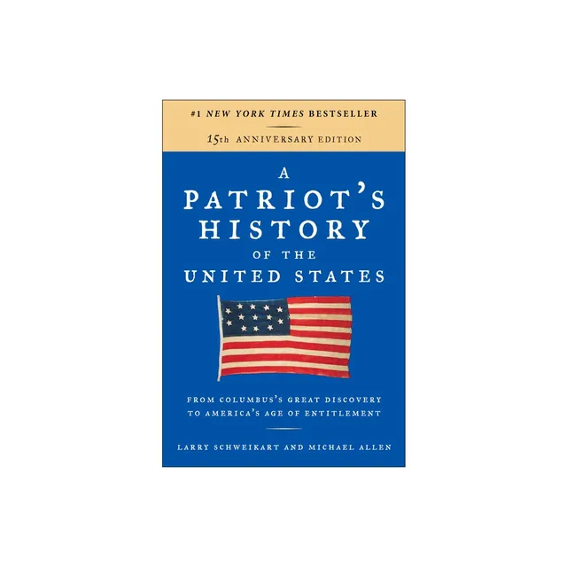 A Patriot's History of the United by Larry Schweikart