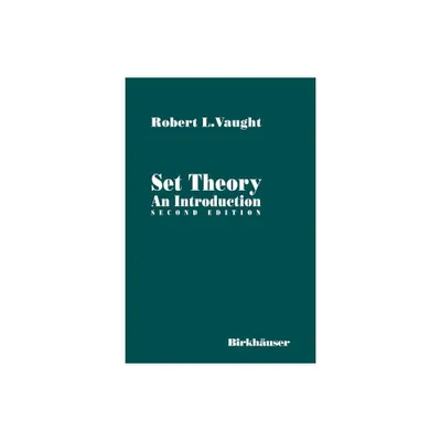 Set Theory: An Introduction - 2nd Edition by Robert L Vaught (Paperback)