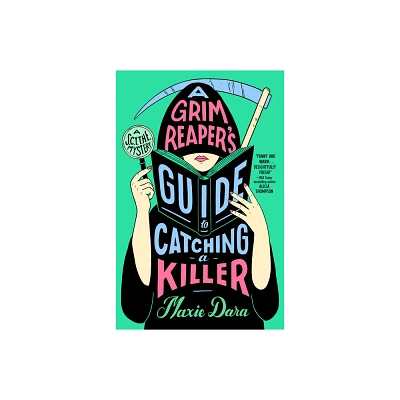 A Grim Reapers Guide to Catching a Killer - (A Scythe Mystery) by Maxie Dara (Paperback)