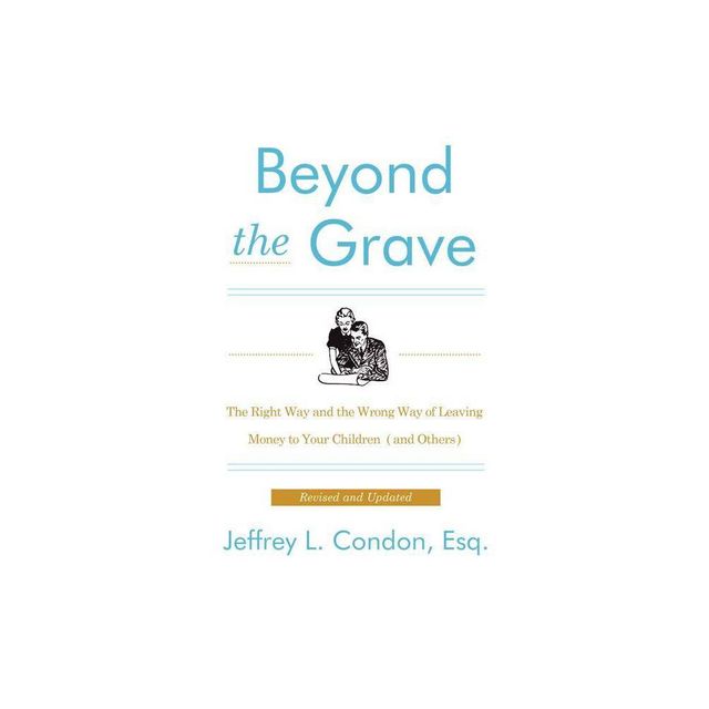 Beyond the Grave, Revised and Updated Edition - by Jeffery L Condon (Paperback)