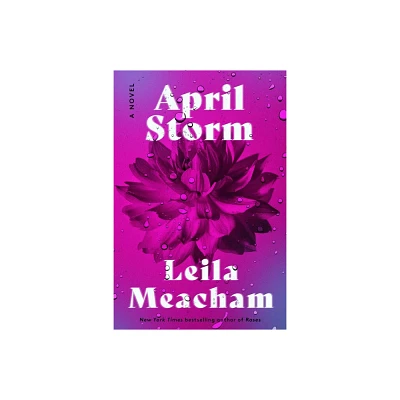 April Storm - by Leila Meacham (Hardcover)