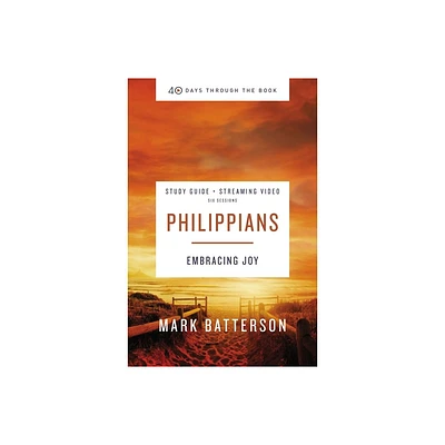 Philippians Bible Study Guide Plus Streaming Video - (40 Days Through the Book) by Mark Batterson (Paperback)