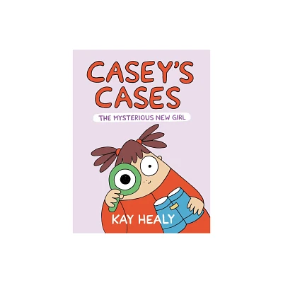 Caseys Cases: The Mysterious New Girl - by Kay Healy (Hardcover)