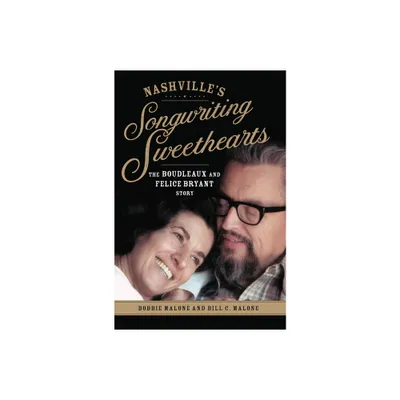 Nashvilles Songwriting Sweethearts - (American Popular Music) by Bobbie Malone & Bill C Malone (Hardcover)