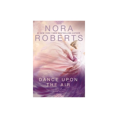 Dance upon the Air (Reprint) (Paperback) by Nora Roberts