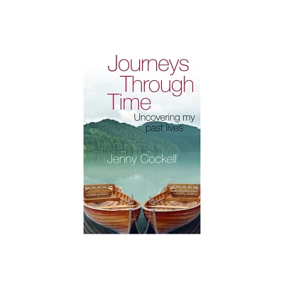 Journeys Through Time - by Jenny Cockell (Paperback)