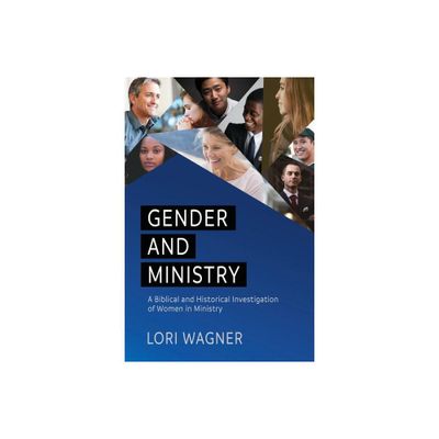 Gender and Ministry - by Lori Wagner (Paperback)